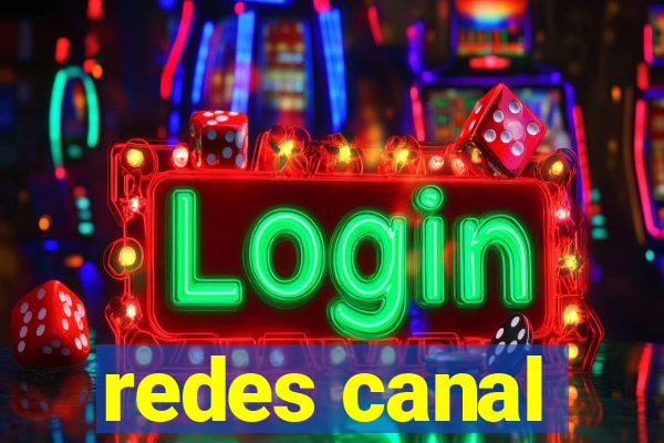 redes canal